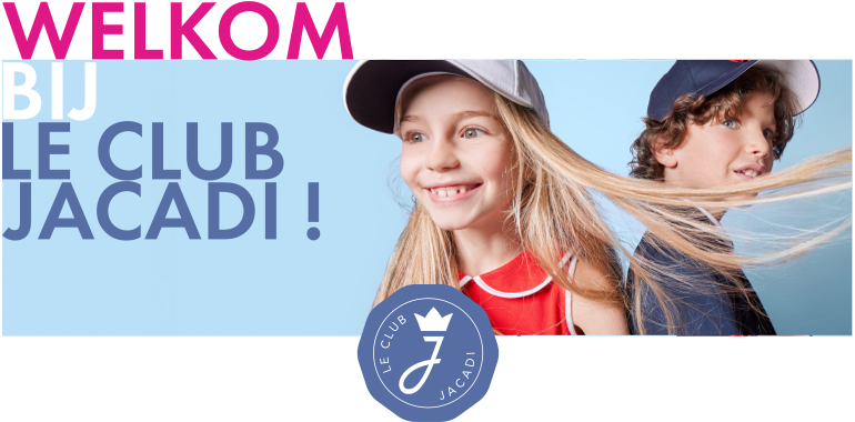 Welkom bij Le Club Jacadi